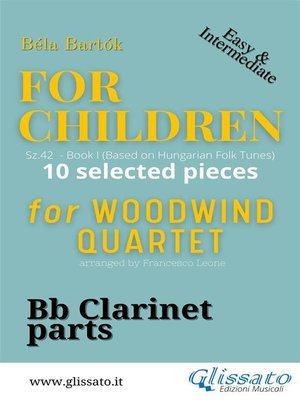 cover image of Bb Clarinet part of "For Children" by Bartók--Woodwind Quartet